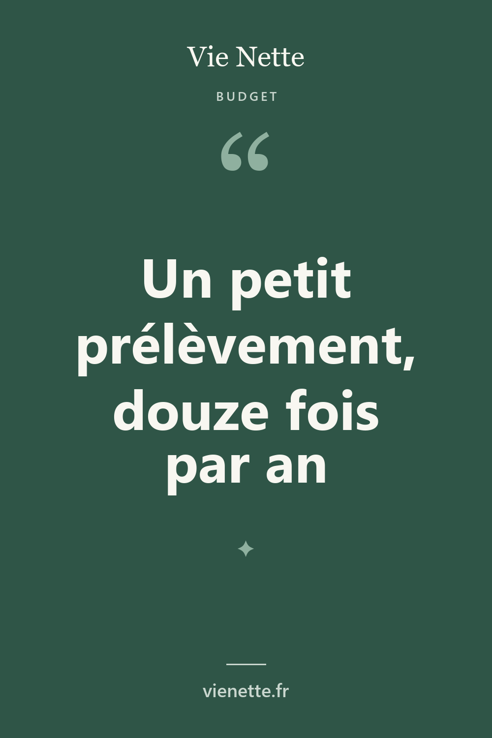 Un petit prélèvement, douze fois par an